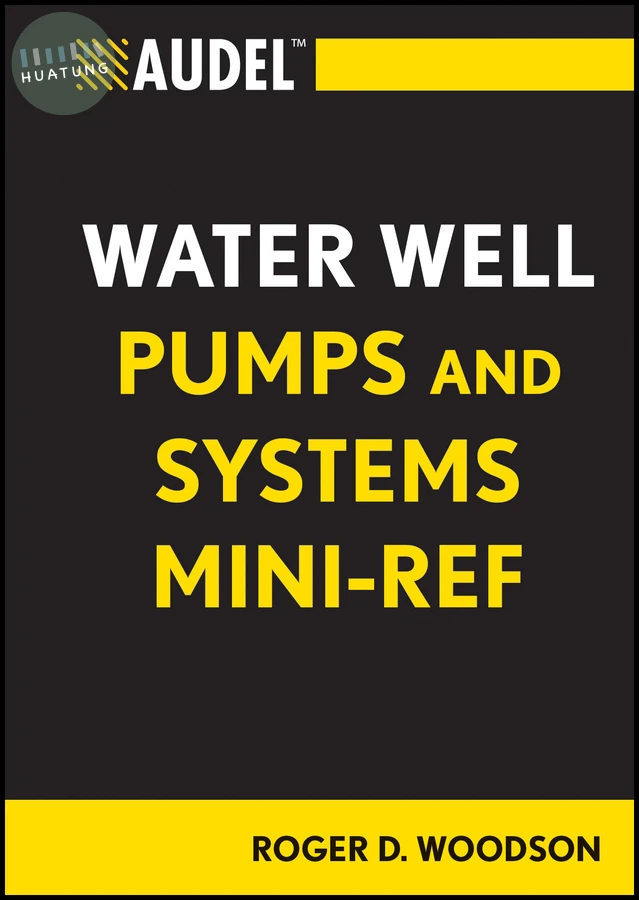 Audel Water Well Pumps and Systems Mini-Ref 