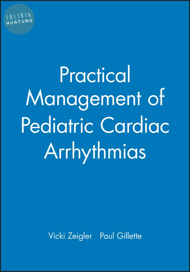 Practical Management of Pediatric Cardiac Arrhythmias 