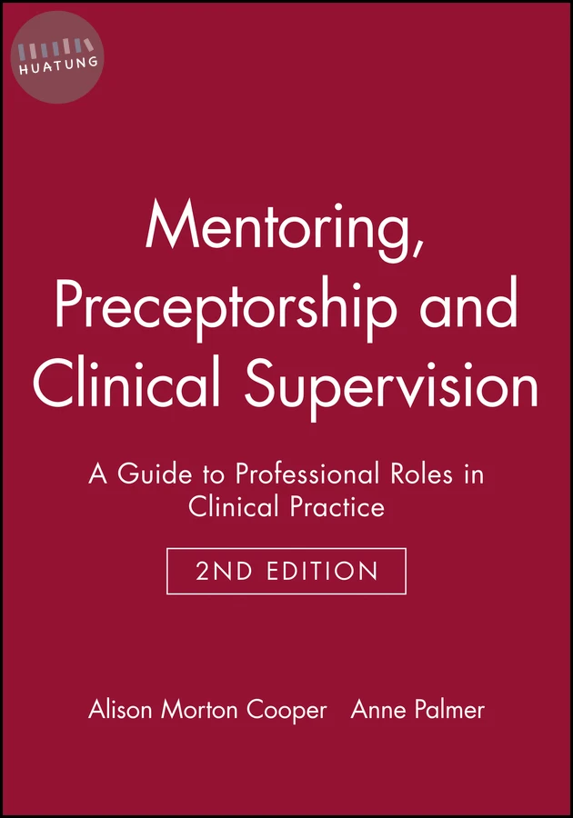 Mentoring, Preceptorship and Clinical Supervision 