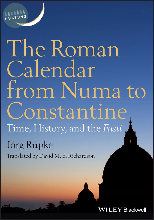 The Roman Calendar from Numa to Constantine 