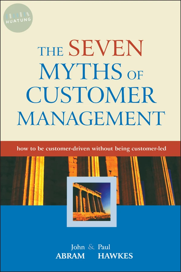 The Seven Myths of Customer Management 