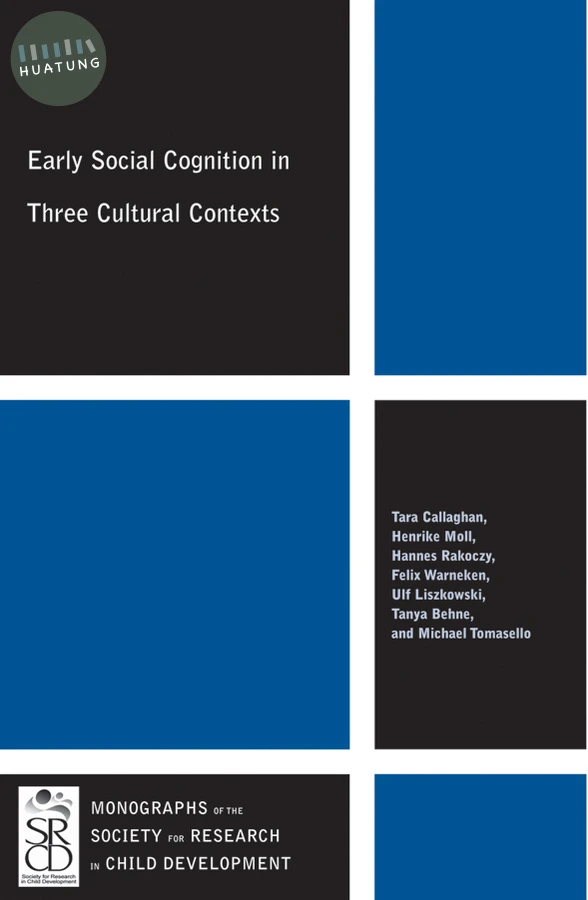 Early Social Cognition in Three Cultural Contexts 