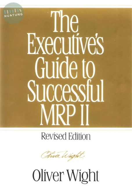 The Executive's Guide to Successful MRP II 