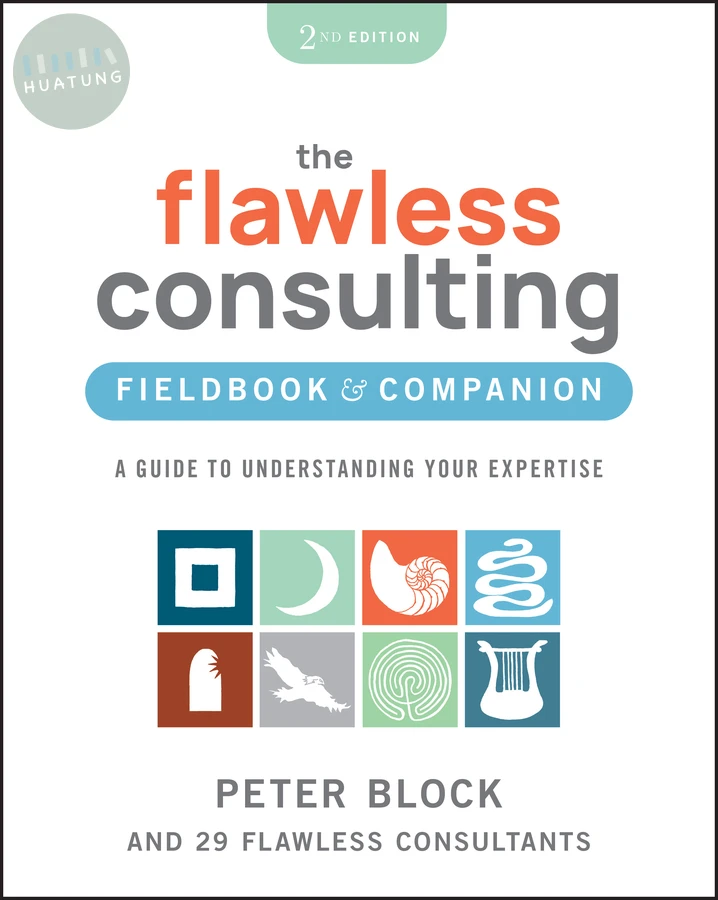 The Flawless Consulting Fieldbook & Companion 