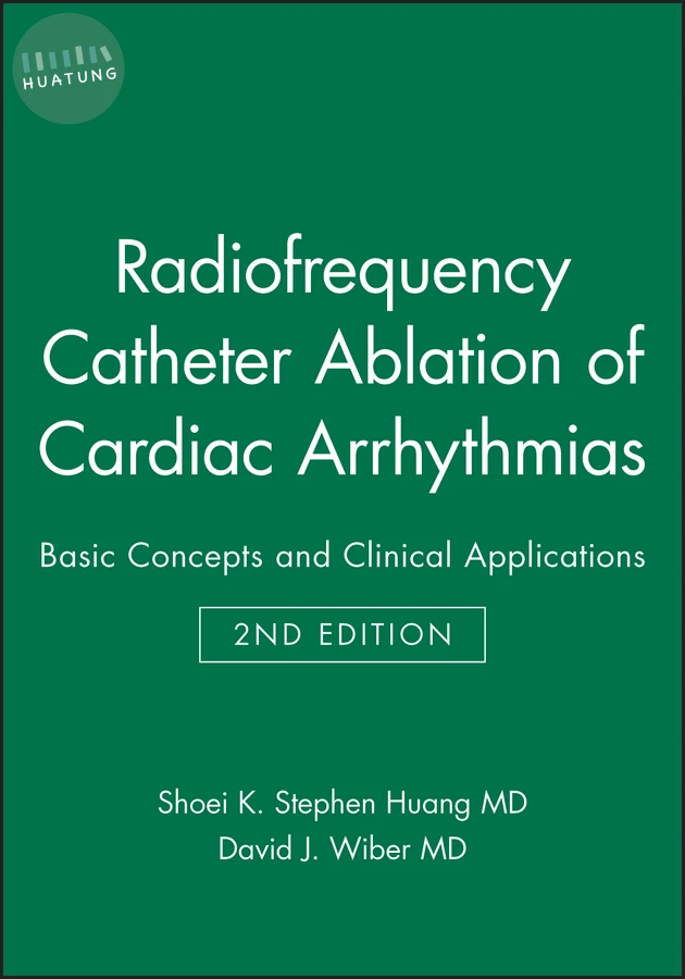 Radiofrequency Catheter Ablation of Cardiac Arrhythmias 