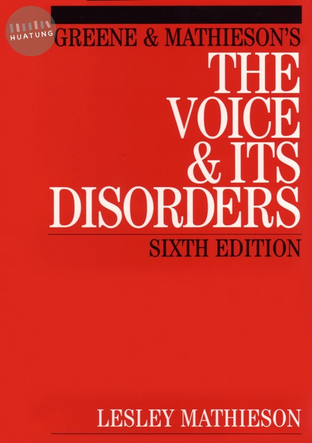 Greene and Mathieson's the Voice and its Disorders 
