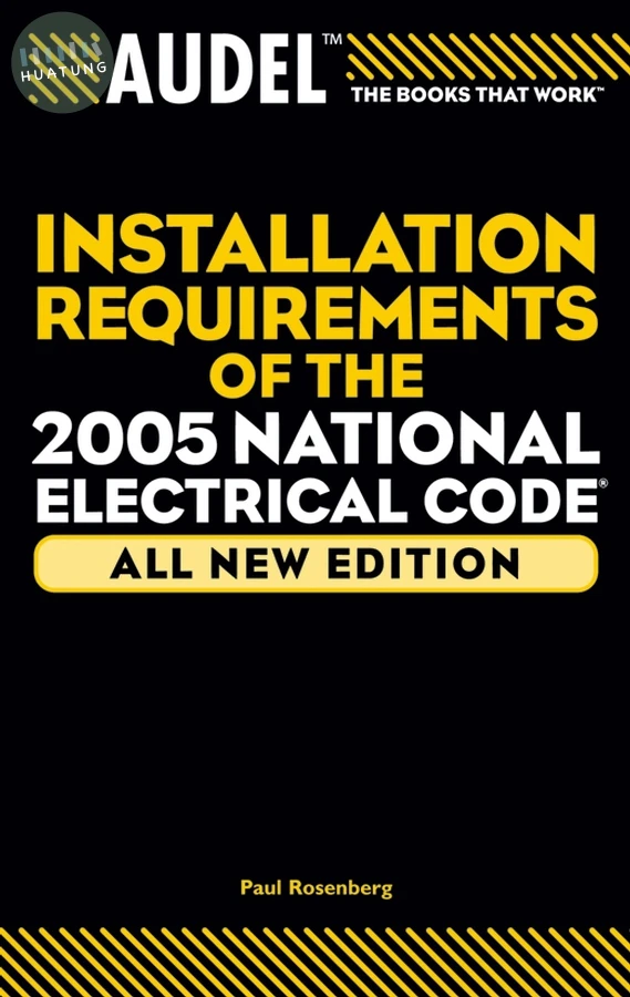 Audel Installation Requirements of the 2005 National Electrical Code 