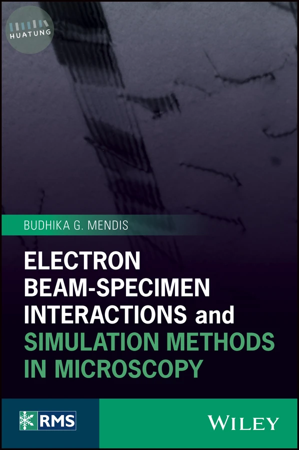 Electron Beam-Specimen Interactions and Simulation Methods in Microscopy 