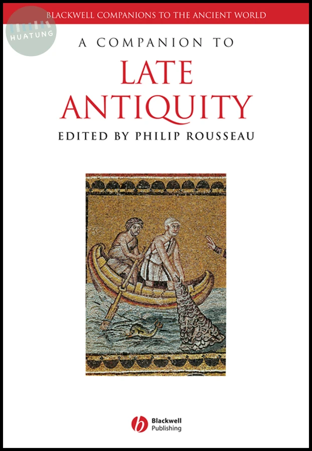 A Companion to Late Antiquity 