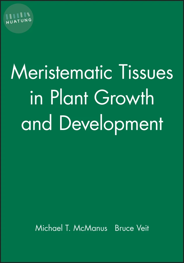 Meristematic Tissues in Plant Growth and Development 
