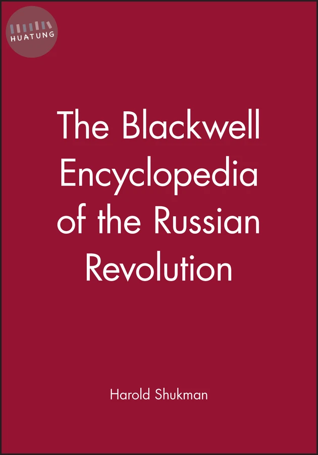 The Blackwell Encyclopedia of the Russian Revolution 