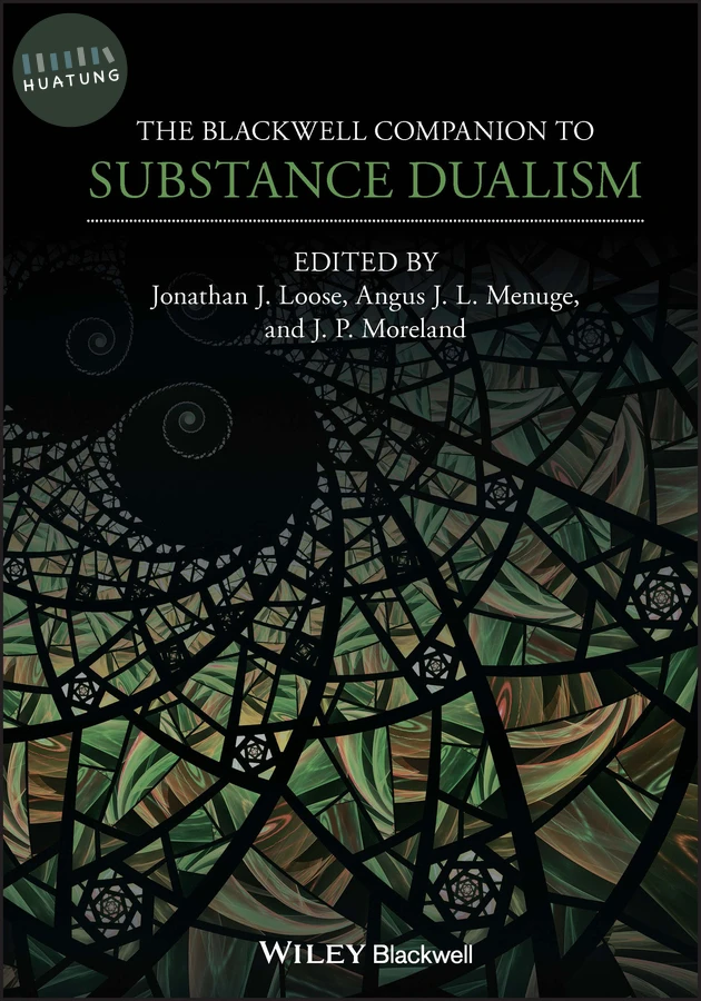 The Blackwell Companion to Substance Dualism 