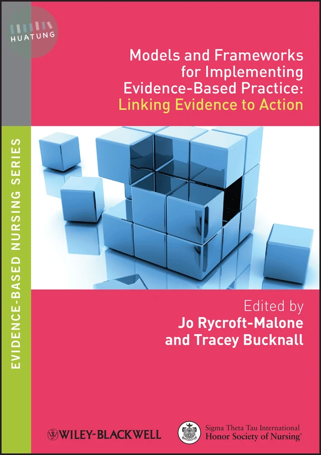 Models and Frameworks for Implementing Evidence-Based Practice 