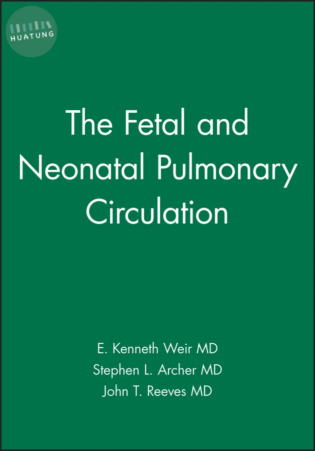 The Fetal and Neonatal Pulmonary Circulation 