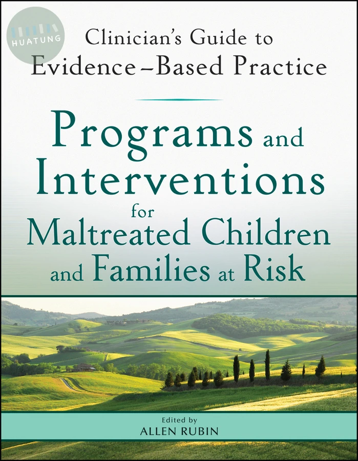 Programs and Interventions for Maltreated Children and Families at Risk 