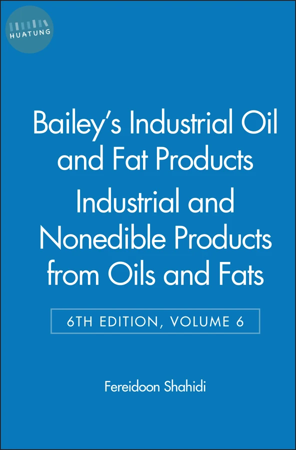 Bailey's Industrial Oil and Fat Products, Industrial and Nonedible Products from Oils and Fats 