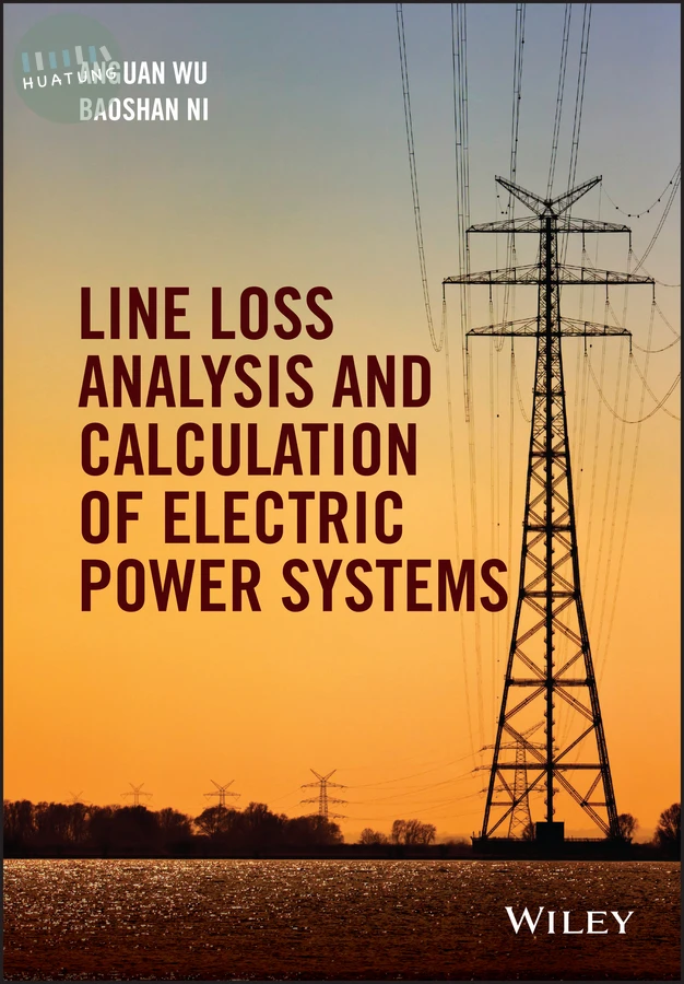 Line Loss Analysis and Calculation of Electric Power Systems 