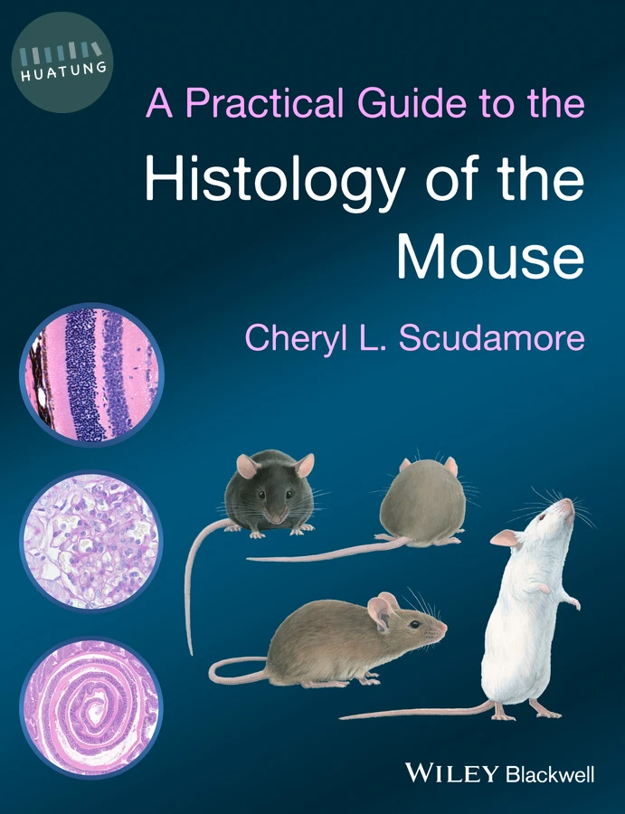 A Practical Guide to the Histology of the Mouse 