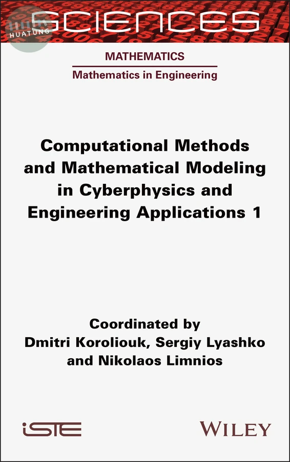 Computational Methods and Mathematical Modeling in Cyberphysics and Engineering Applications 1 