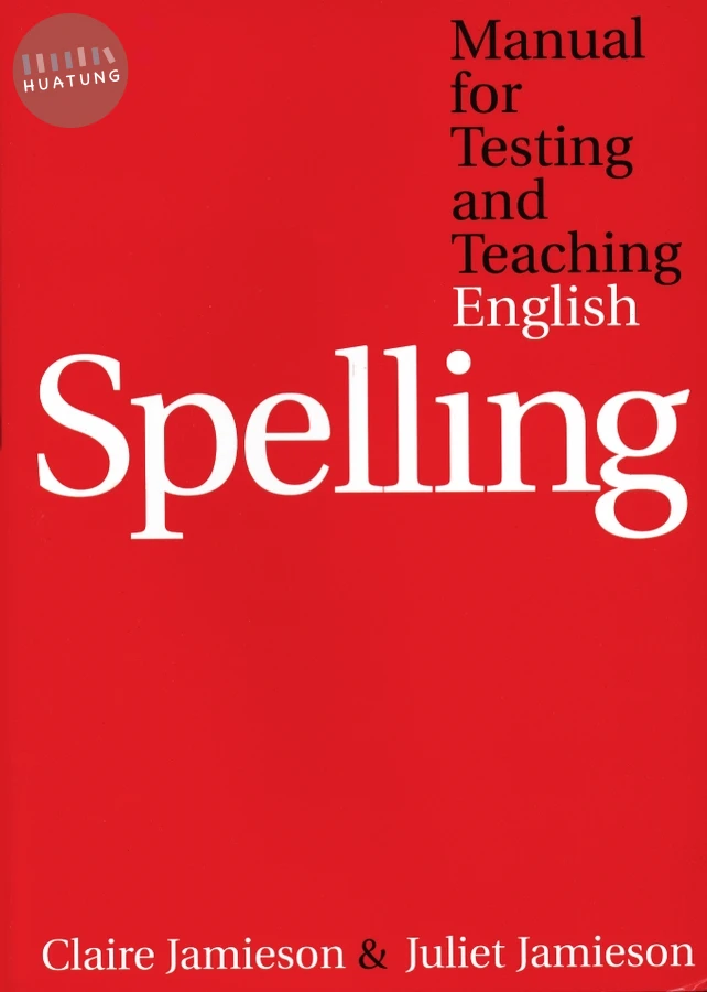 Manual for Testing and Teaching English Spelling 