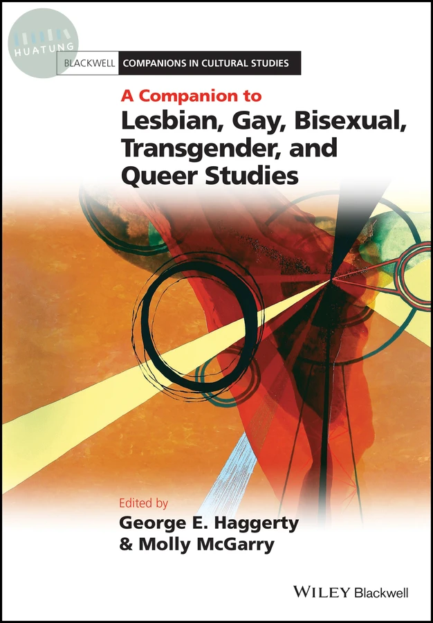 A Companion to Lesbian, Gay, Bisexual, Transgender, and Queer Studies 