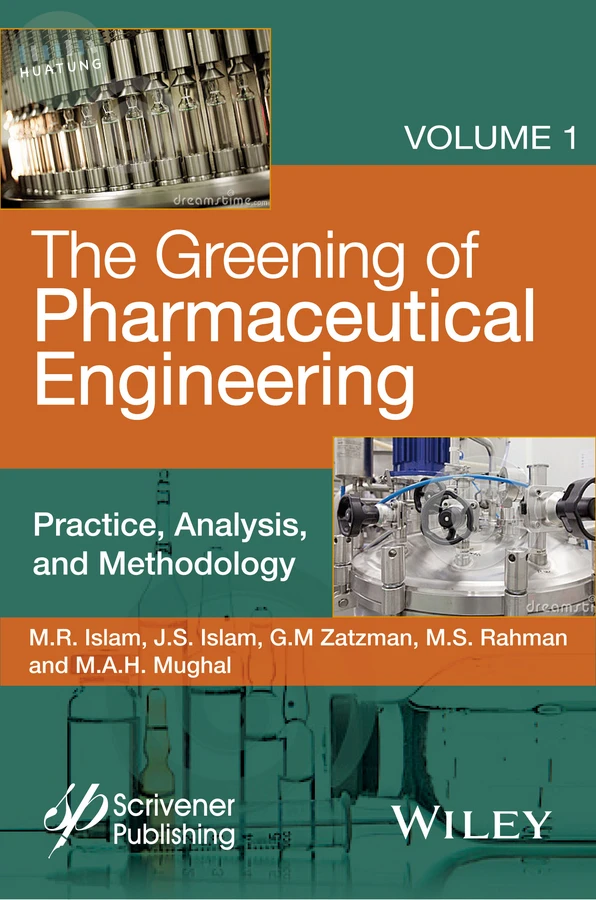 The Greening of Pharmaceutical Engineering, Practice, Analysis, and Methodology 
