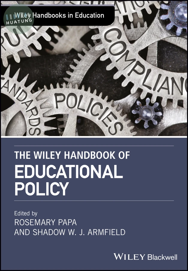 The Wiley Handbook of Educational Policy 