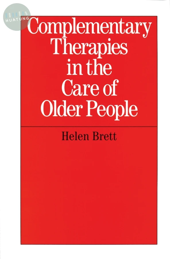 Complementary Therapies in the Care of Older People 