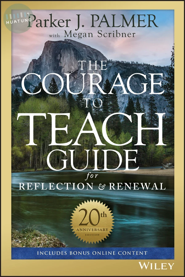 The Courage to Teach Guide for Reflection and Renewal 