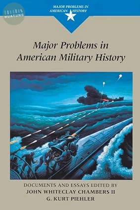 Major Problems in American Military History Documents and Essays (1版)