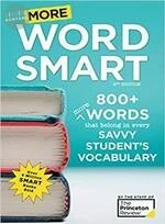 More Word Smart: 800+ More Words That Belong in Every Savvy Student's Vocabulary (2版)