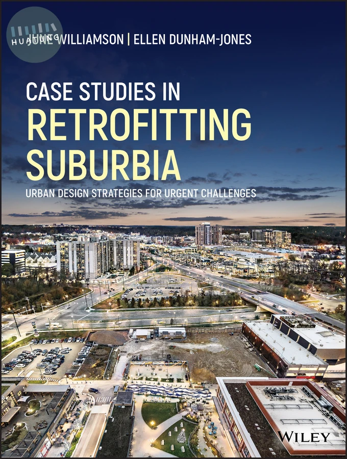 Case Studies in Retrofitting Suburbia 