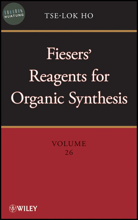 Fiesers' Reagents for Organic Synthesis, Volume 26 