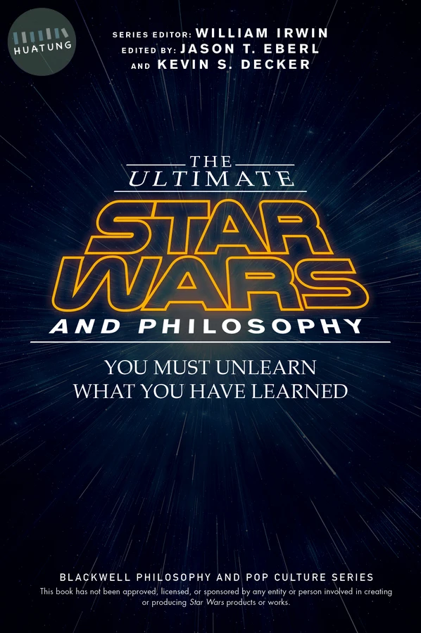The Ultimate Star Wars and Philosophy 