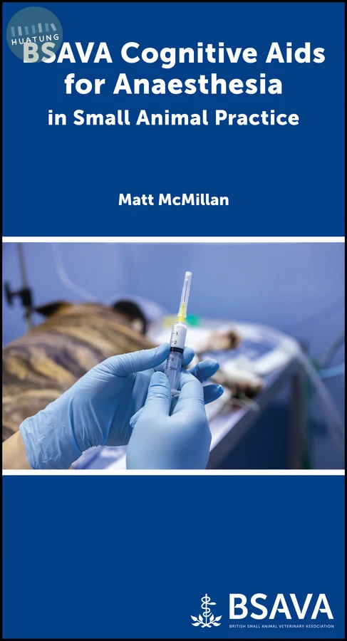 BSAVA Cognitive Aids for Anaesthesia in Small Animal Practice 