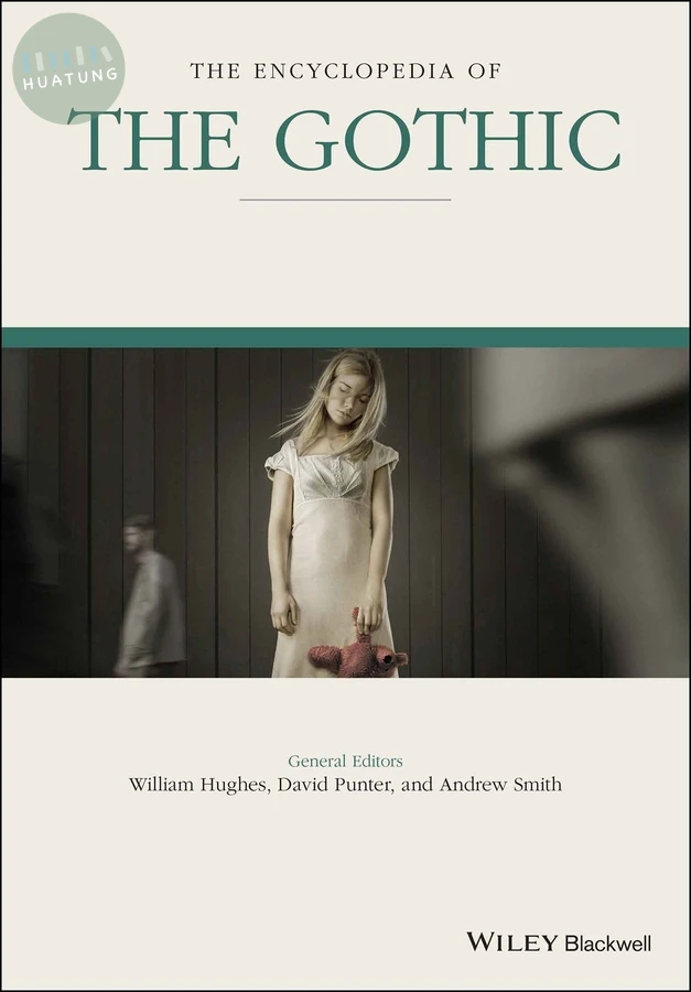 The Encyclopedia of the Gothic, 2 Volume Set 