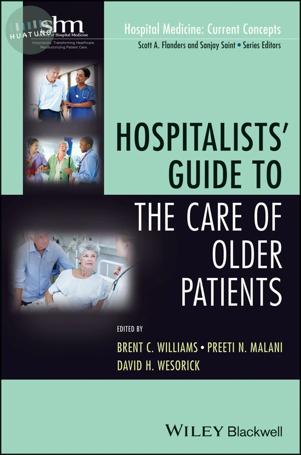 Hospitalists' Guide to the Care of Older Patients 