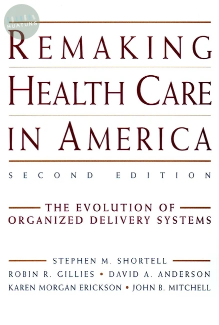 Remaking Health Care in America 