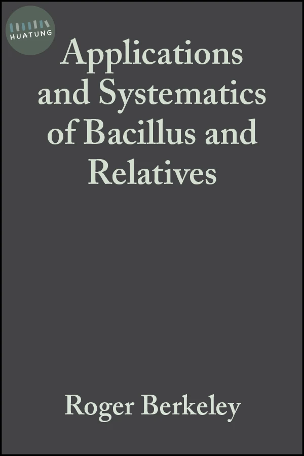 Applications and Systematics of Bacillus and Relatives 