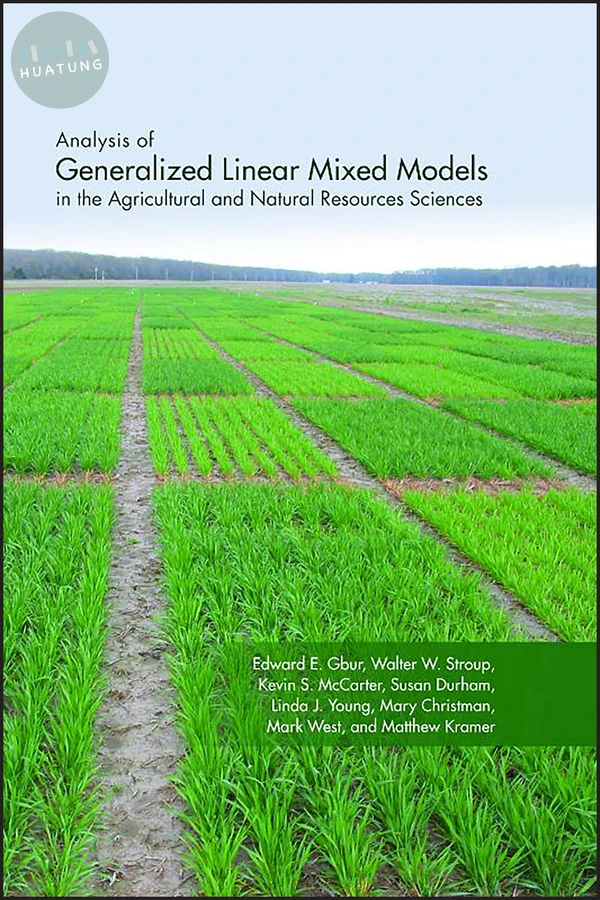 Analysis of Generalized Linear Mixed Models in the Agricultural and Natural Resources Sciences 