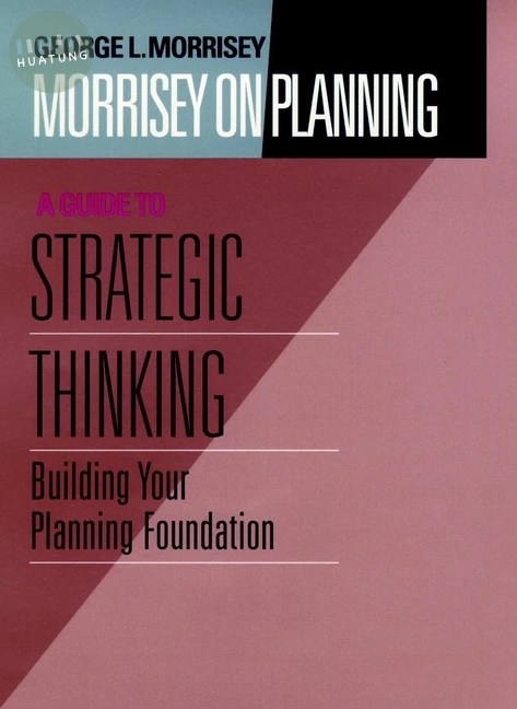 Morrisey on Planning, A Guide to Strategic Thinking 