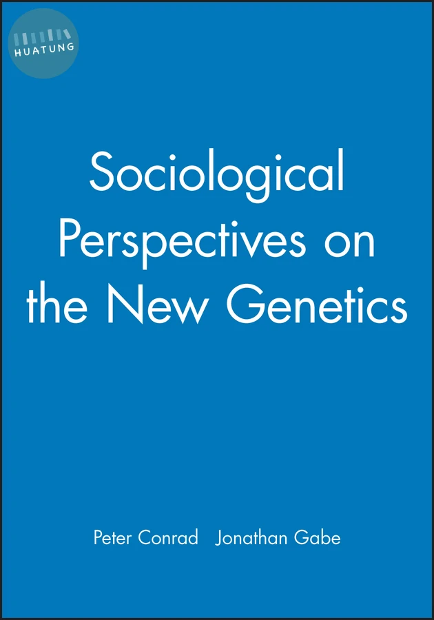 Sociological Perspectives on the New Genetics 