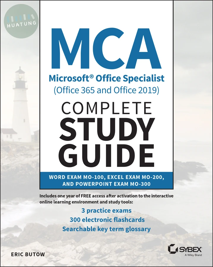MCA Microsoft Office Specialist (Office 365 and Office 2019) Complete Study Guide 