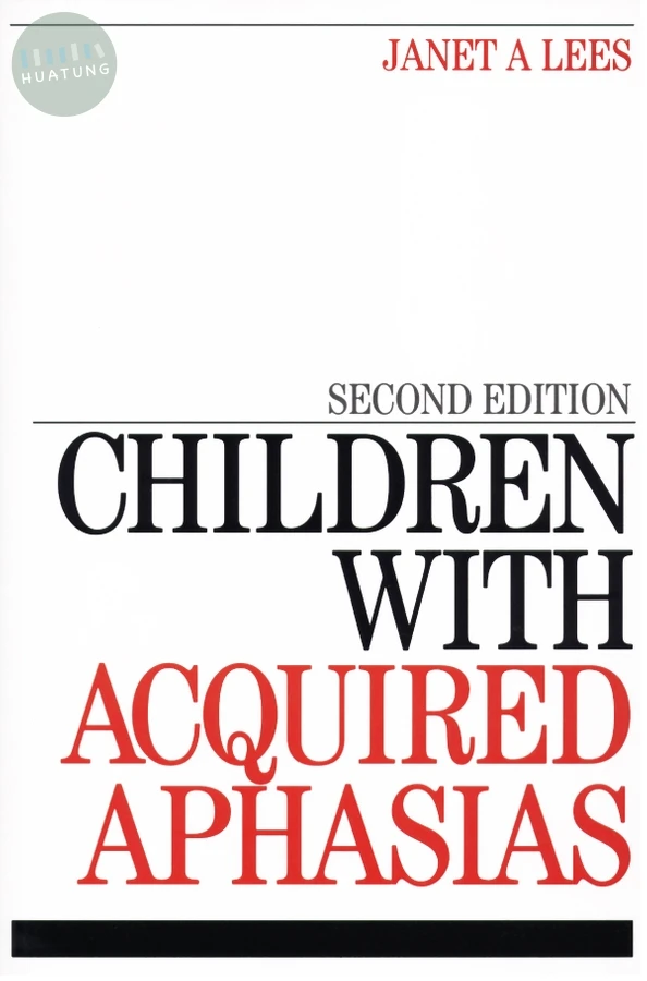 Children with Acquired Aphasias 