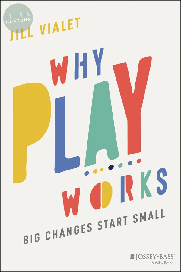 Why Play Works 