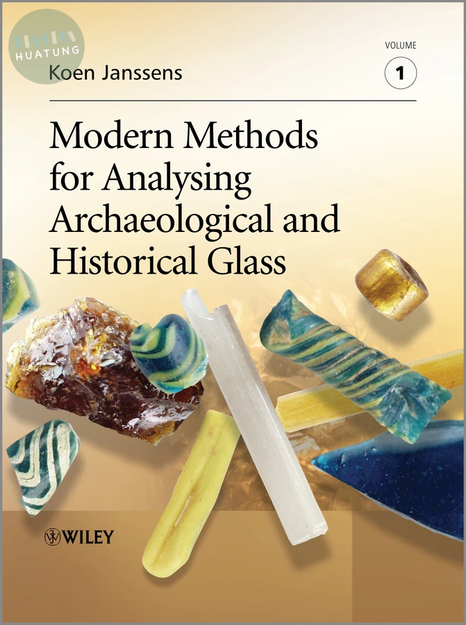 Modern Methods for Analysing Archaeological and Historical Glass 