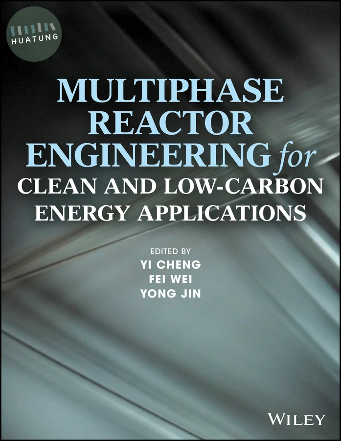 Multiphase Reactor Engineering for Clean and Low-Carbon Energy Applications 