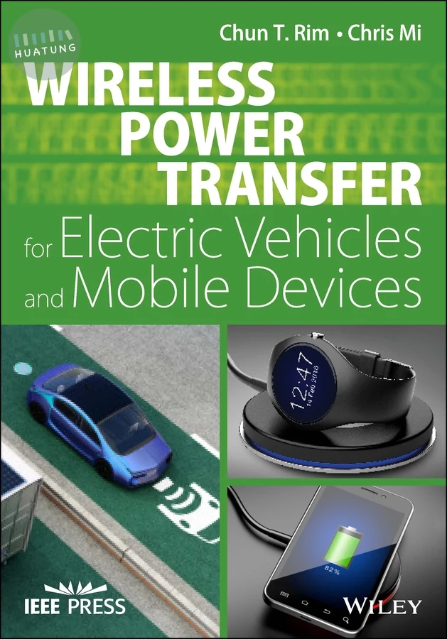 Wireless Power Transfer for Electric Vehicles and Mobile Devices 