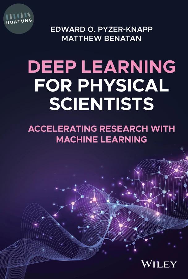 Deep Learning for Physical Scientists 