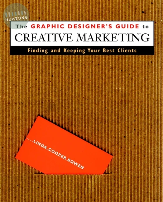 The Graphic Designer's Guide to Creative Marketing 